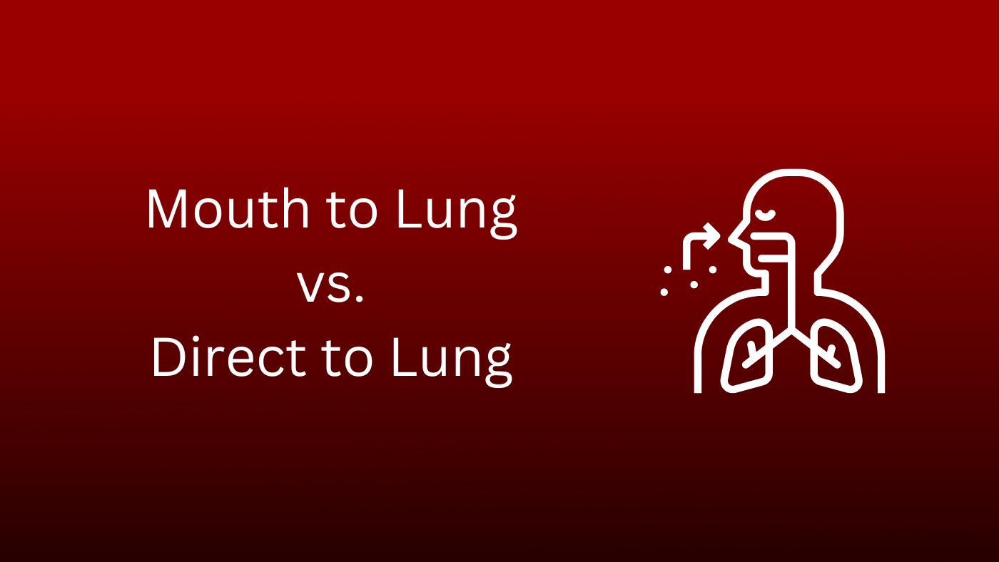 Mouth to Lung vs. Direct to Lung Vaping
