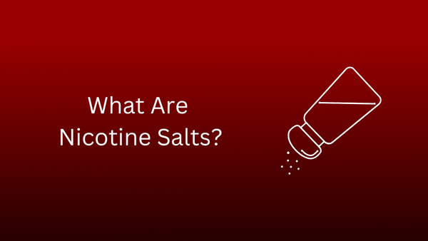 What Are Nicotine Salts?